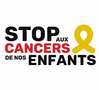STOP aux cancers de nos enfants